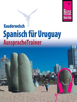 cover image of Reise Know-How Kauderwelsch AusspracheTrainer Spanisch für Uruguay